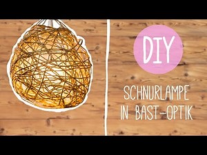 DIY mit Nina Moghaddam: Schnurlampe in Bastoptik