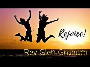 Rejoice: Rev Glen Graham