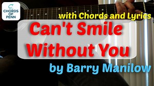 Cant Smile Without You by Barry Manilow | Guitar Chords and Lyrics