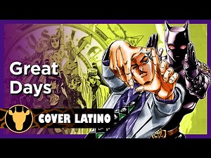 [ENG SUBS] (Spanish Cover) JoJo's Bizarre Adventure - Great Days Units Ver.