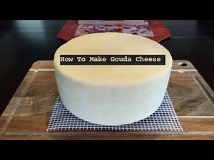 How to Make Homemade Gouda Cheese
