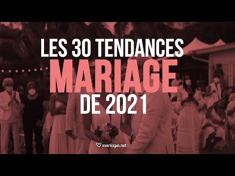 Les 30 TENDANCES MARIAGE de 2021