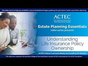 Understanding Life Insurance Policy Ownership | The American College of Trust and Estate Counsel