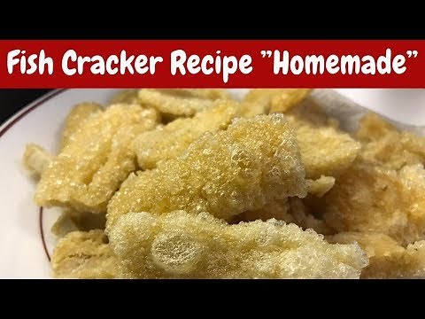 FISH CRACKER "HOMEMADE" PANG-KABUHAYAN. Filipino Food.