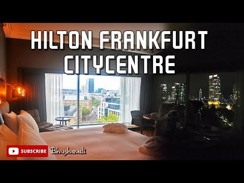 Hilton Frankfurt City Centre Review | Best Frankfurt Luxury Hotel | Germany