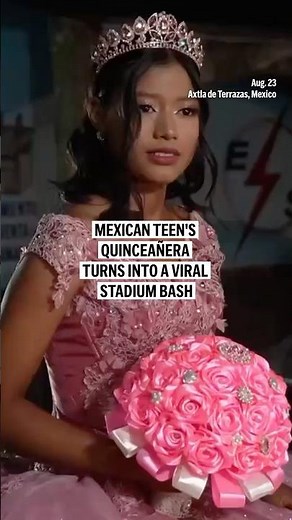 A Mexican teen’s quinceañera turns into a viral stadium bash