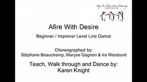 Tutorial, walk through and dance to a beginner / improver level line dance - Afire With Desire. Afire With Desire: choreographed by Stéphane Beauchamp, Maryse Gagnon & Ira Weisburd; music: Such A Night by Cliff Richard | Step-In-Time Line Dancing