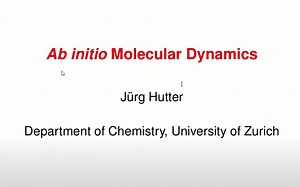Introduction to CP2K (2_7) - Ab initio Molecular Dynamics (prof. Jürg Hutter) -