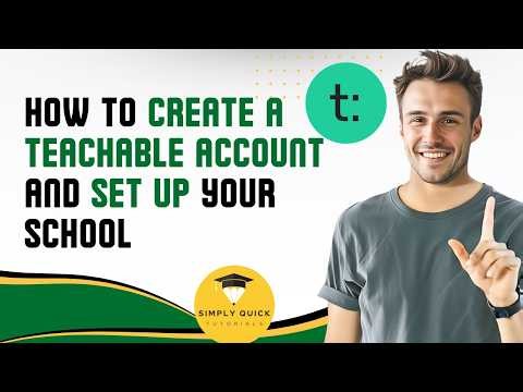 How to Create a Teachable Account and Set Up Your School (Step-by-Step) 2026
