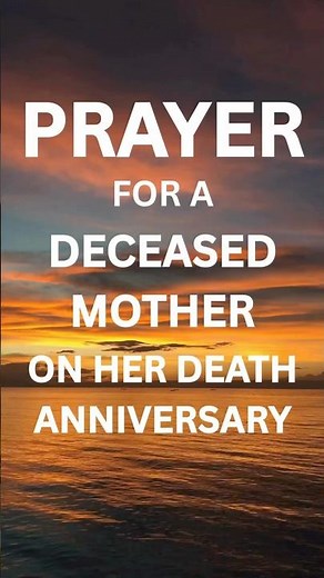 Prayers for a Deceased Mother on Her Death Anniversary 💐 | Comforting Words & Scriptures