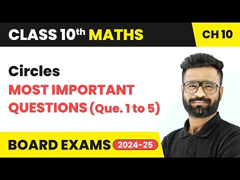 Circles - Most Important Questions (Que. 1 to 5) | Class 10 Maths Chapter 10 | CBSE 2025-26