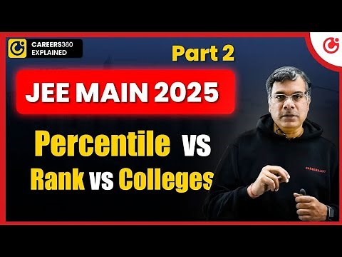 JEE Main 2025 Rank vs College: What College Can You Get?