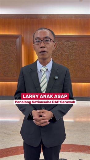 Wakil Dayak pertama daripada DAP yang dilantik sebagai Senator, Sdr. Larry Anak Asap mahu terus memperjuangkan isu pendidikan dan pembangunan belia di Sarawak.