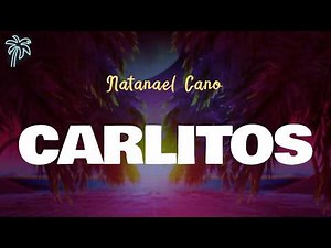 Natanael Cano - CARLITOS (Letra Oficial / Official Lyrics)