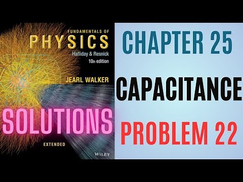 Halliday resnick chapter 25 problem 22 solution | Fundamentals of physics 10e solutions