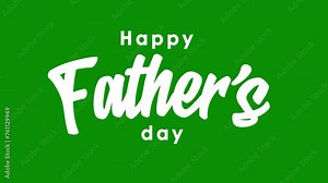 Happy Father`s Day handwritten Animation Text Green Screen. Happy Father`s Day typography for greeting cards video presentation. Design template celebration. 4K footage Animation