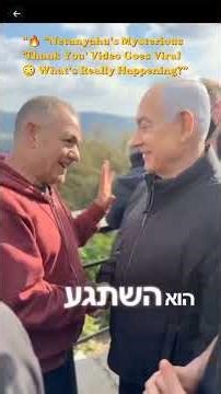 Netanyahu’s Mysterious ‘Thank You’ Video Goes Viral 😳 What’s Really Happening?