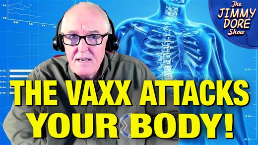 This Is How The COVID Vaccine Makes Your Body ATTACK ITSELF! w/ Dr. John Campbell | The Jimmy Dore Show