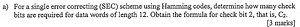 a) For a single error correcting (SEC) scheme using Hamming cod... | Filo