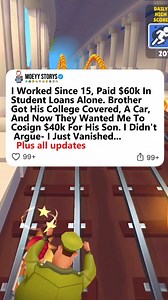 I Worked Since 15, Paid $60k In Student Loans Alone. Brother Got His College Covered, A Car, And Now They Wanted Me To Cosign $40k For His Son. I Didn't Argue- I Just Vanished... Plus all Updates | C Babs