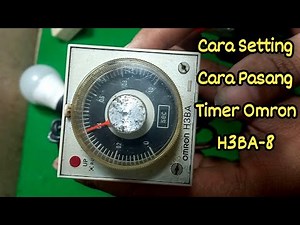 HOW TO SET AND INSTALL THE OMRON H3BA-8 TIMER