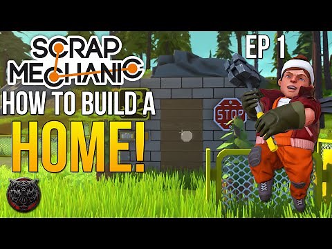 Scrap Mechanic (Gameplay) "How to Build a HOME!" Basic Base Building Tips (Ep 1)