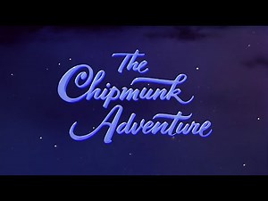The Chipmunk Adventure (1987) - Opening Titles / Overture [1080p]