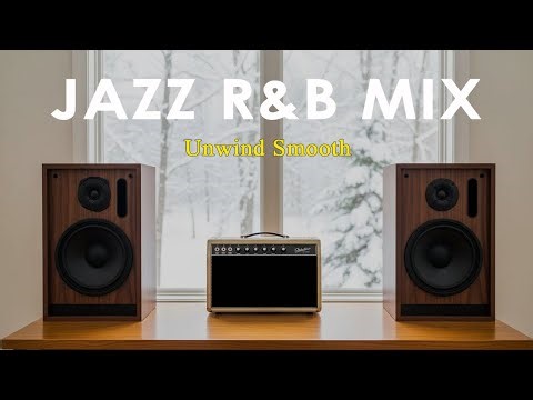 Jazz R&B Mix - Unwind Smooth | Weekend Chillout Music for Peaceful Days