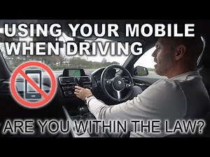 Using your Mobile when driving - Are you within the Law?