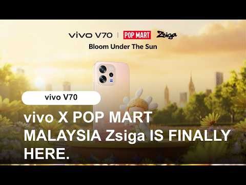 vivo V70 X @POP MART MALAYSIA ZSIGA IS FINALLY HERE!