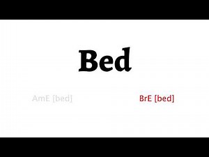 How to Pronounce bed in American English and British English