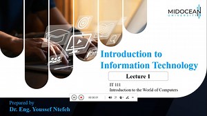 Introduction to Information Technology - IT 111- Lecture 1