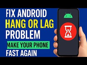 Fix Android Hang or Lag Problem | Make Your Phone Fast Again | Hang Problem Solved
