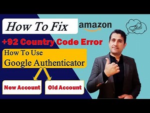 How to solve two step verification problem in amazon | How to add google authenticator in amazon