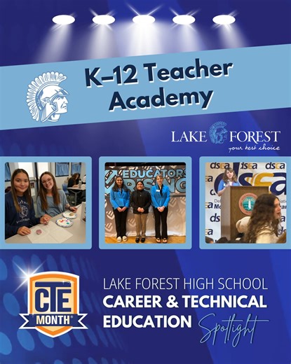 🍎 CTE Pathway Spotlight: K–12 Teacher Academy (LFHS) At Lake Forest, our K–12 Teacher Academy pathway builds a strong foundation for students interested in education and making a meaningful difference in the lives of others. 👩‍🏫 Instructor: Dr. Smith 🎓 Students learn: Human development, lesson planning, classroom management, inclusive practices 💼 Careers include: Teacher, Paraeducator, School Counselor, School Administrator, Early Childhood Professional, Athletic Director, Coach, and other 