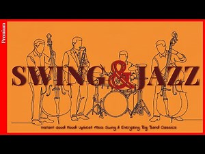 Instant Good Mood: Upbeat 1930s Swing & Energizing Big Band Classics