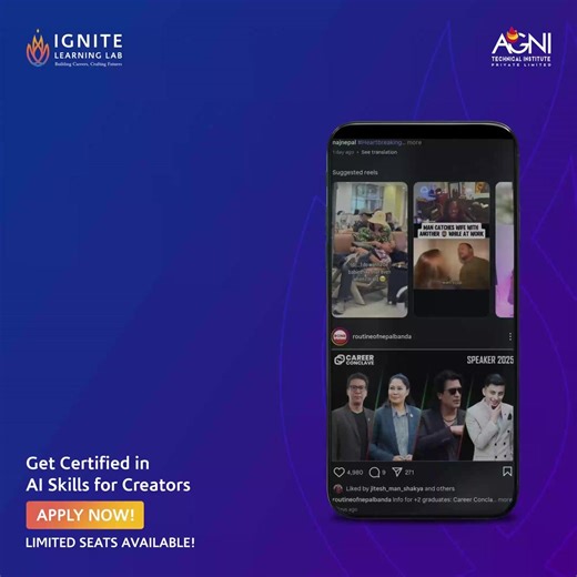 Ignite Learning Lab on Instagram: "The AI Creator Course at Ignite Learning Lab blends cutting-edge AI tools with hands-on projects designed for content creators, and storytellers. It's time for you to unlock the future of creativity. Limited seats. Big possibilities. Apply now! #AIRevolution #IgniteLearningLab #AgniTechnicalInstitute #AIForEducation #NepalInnovation #FutureSkills"
