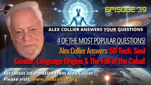 亚历克斯·科利尔回答：5D技术、灵魂性别、语言起源与阴谋集团的衰落！