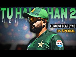 Babar Azam X Tu hai kahan 2 | 3K Special | Longest Beat Sync | Babar Azam edit | Babar Azam status
