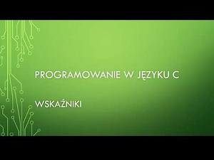 Programowanie w C Wskazniki