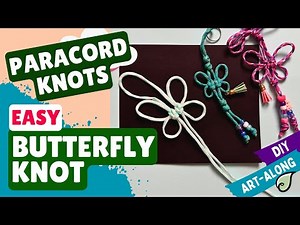 Paracord Butterfly Knot Tutorial | Easy Paracord Knots for Beginners