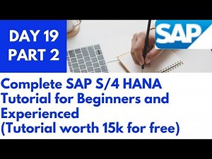 SAP S/4 HANA Complete tutorial for beginners and Experienced|Day 19|SAP S/4 HANA Day 19 part 2