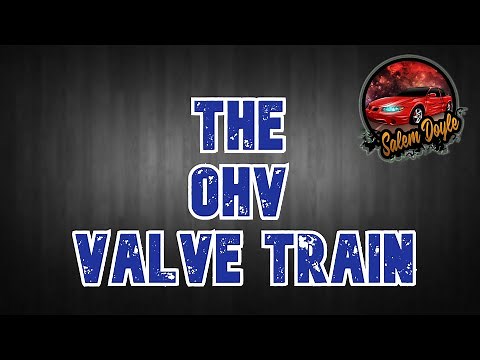How The OHV Valve Train Works