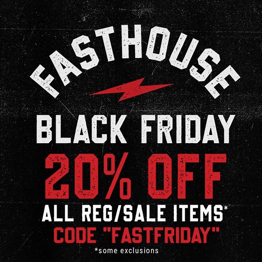 Black Friday Sale is on! Get 20% OFF storewide including an EXTRA 20% OFF all sale items. Use code "FASTFRIDAY" and grab some deals! | Fasthouse