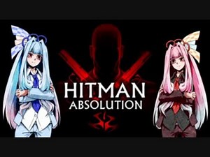 【HITMAN ABSOLUTION】スーツ姉妹の「暗殺のススメ」#1【VOICEROID実況】