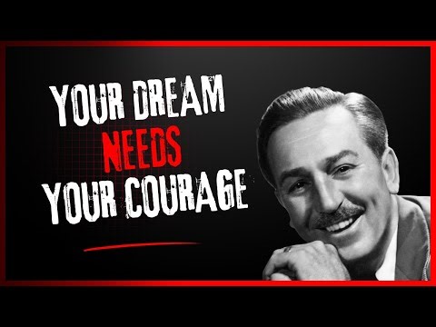 Daily Motivation: The Courage To Chase Your Dreams | Inspirational Quotes by Walt Disney