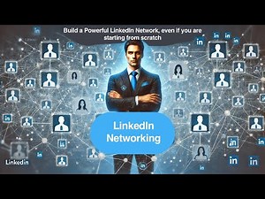 LinkedIn: How to Build a Powerful Network (Even if from scratch) - 2025 Update