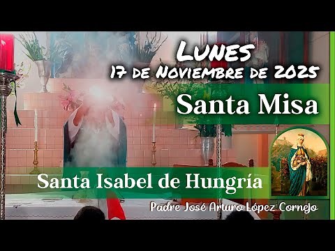 ✅ MISA DE HOY lunes 17 de Noviembre del 2025 - Padre Arturo Cornejo