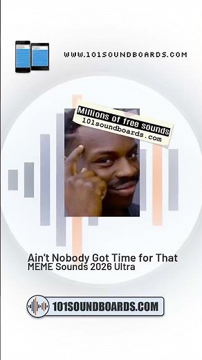 Ain't Nobody Got Time for That - MEME 2026 Ultra