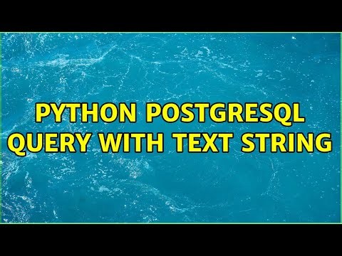Python Postgresql query with text string (2 Solutions!!)